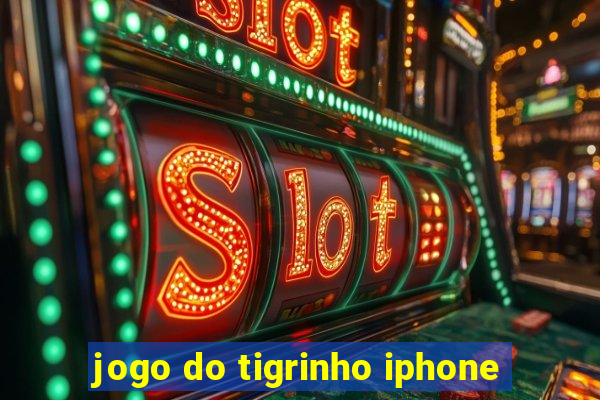 jogo do tigrinho iphone