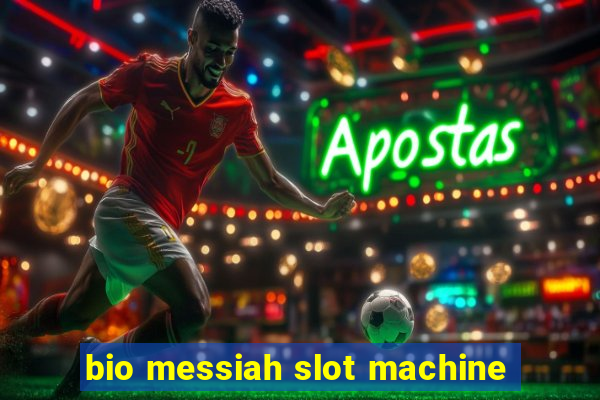 bio messiah slot machine