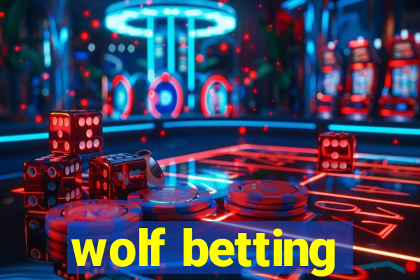 wolf betting