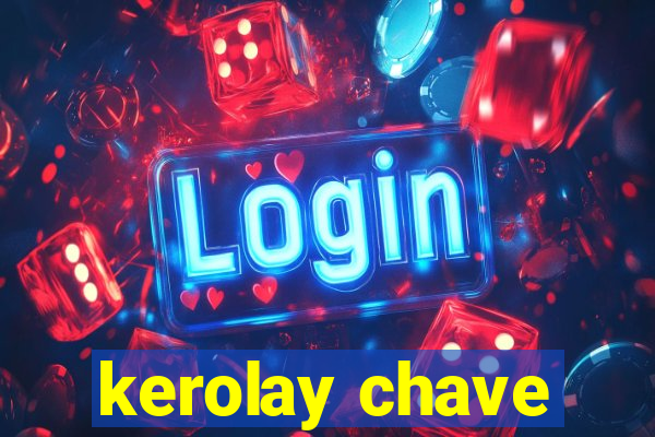 kerolay chave