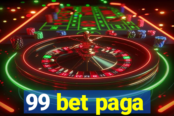 99 bet paga