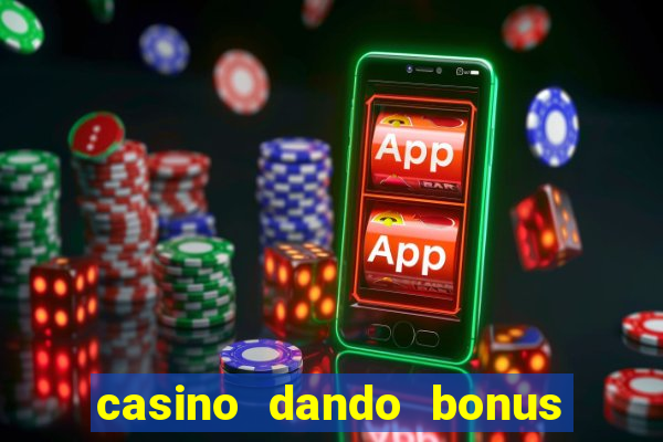 casino dando bonus no cadastro