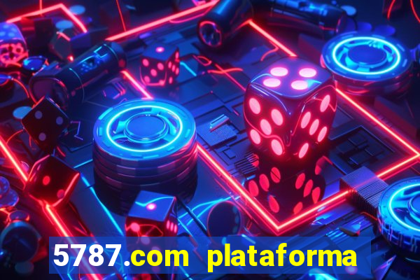 5787.com plataforma de jogos