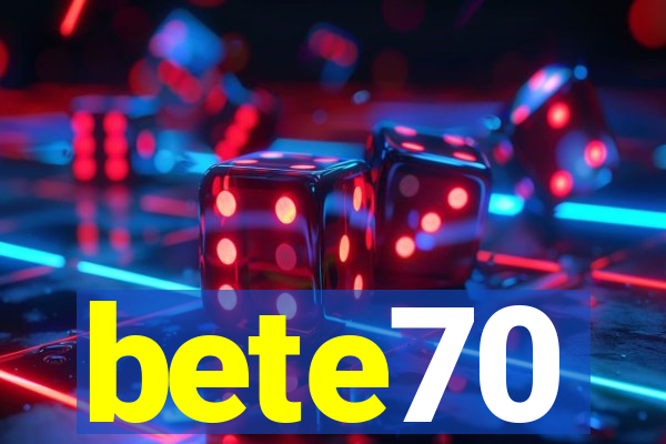 bete70