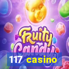 117 casino