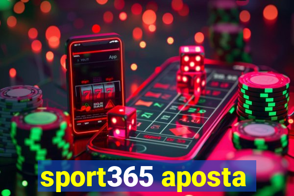 sport365 aposta