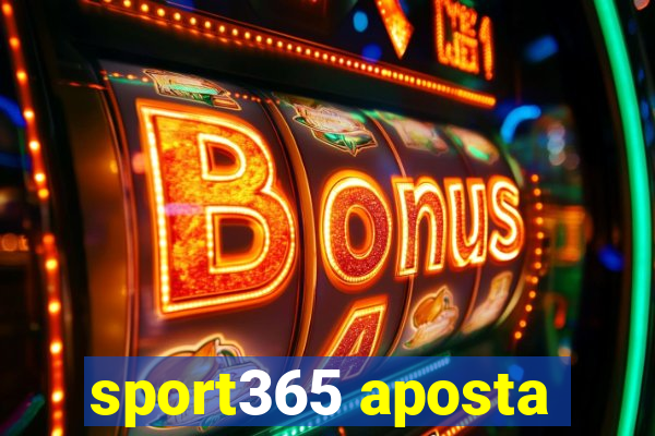 sport365 aposta