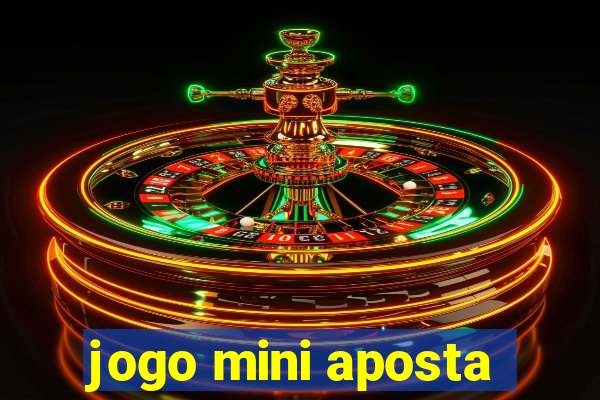 jogo mini aposta