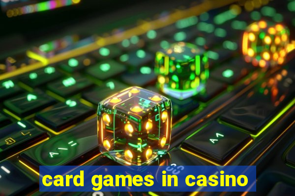 card games in casino