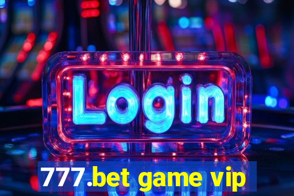 777.bet game vip