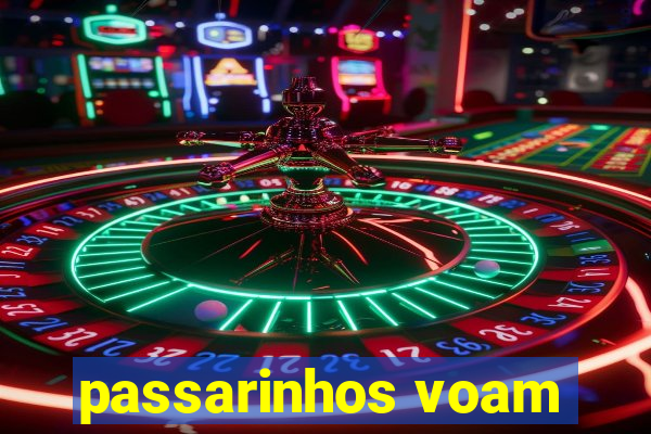 passarinhos voam