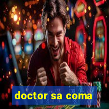 doctor sa coma