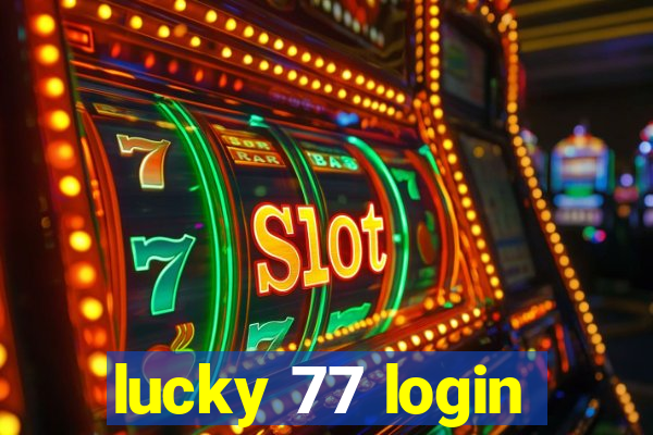 lucky 77 login