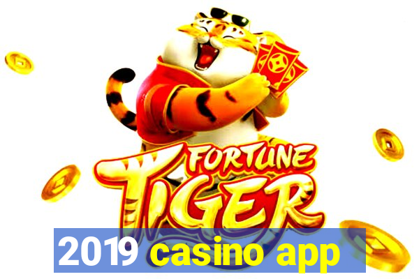 2019 casino app