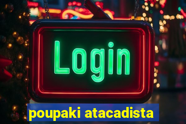 poupaki atacadista