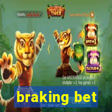 braking bet