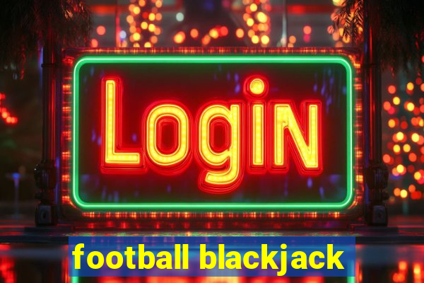 football blackjack