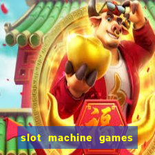 slot machine games for real money