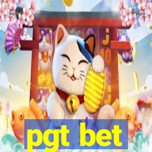 pgt bet