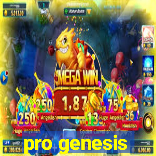 pro genesis