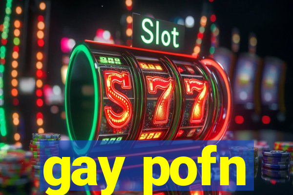 gay pofn