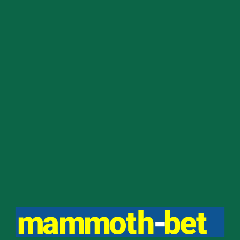 mammoth-bet