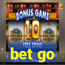 bet go