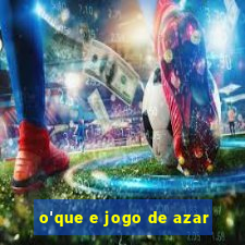 o'que e jogo de azar