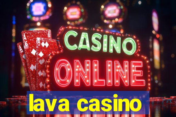 lava casino