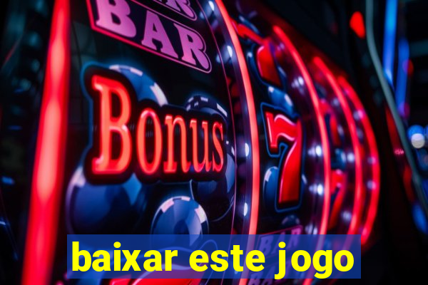 baixar este jogo