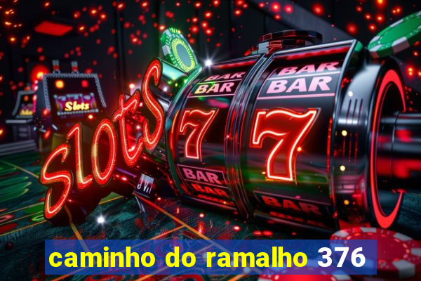 caminho do ramalho 376