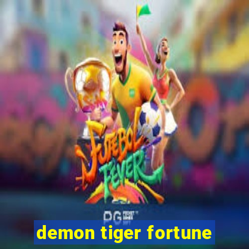 demon tiger fortune