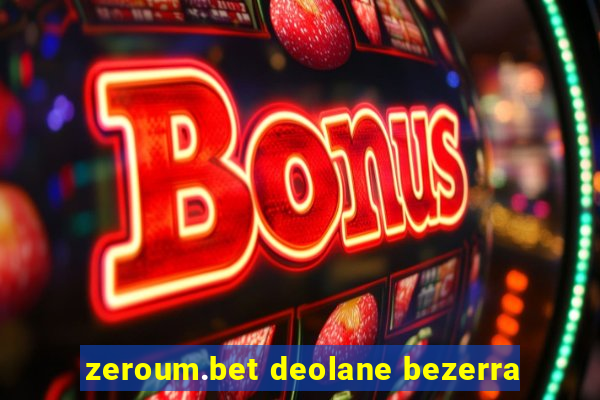 zeroum.bet deolane bezerra