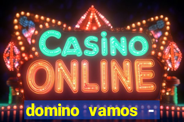 domino vamos - crash & poker