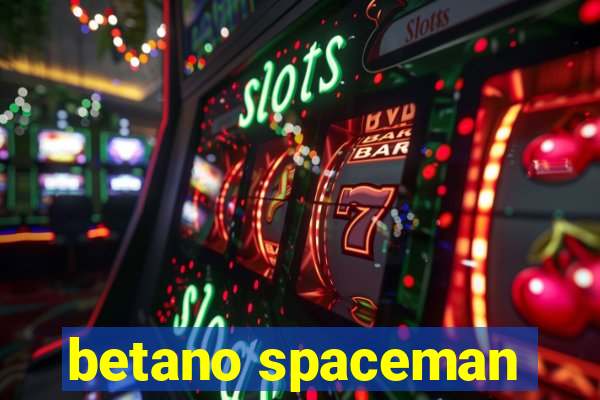 betano spaceman