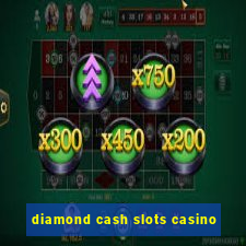 diamond cash slots casino