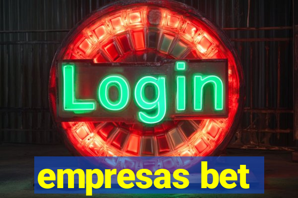 empresas bet