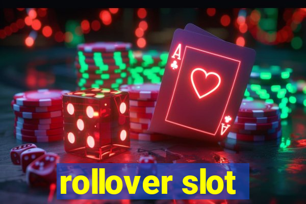 rollover slot