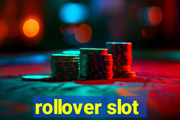 rollover slot