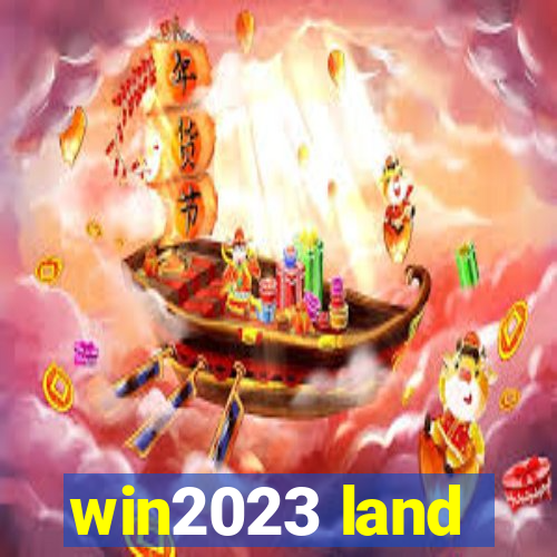 win2023 land