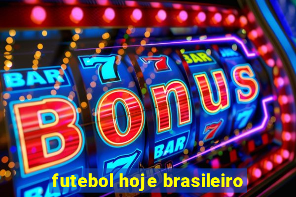 futebol hoje brasileiro