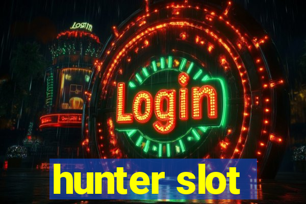 hunter slot