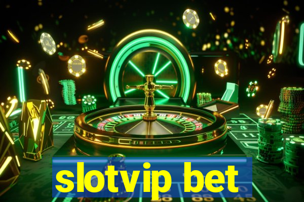 slotvip bet