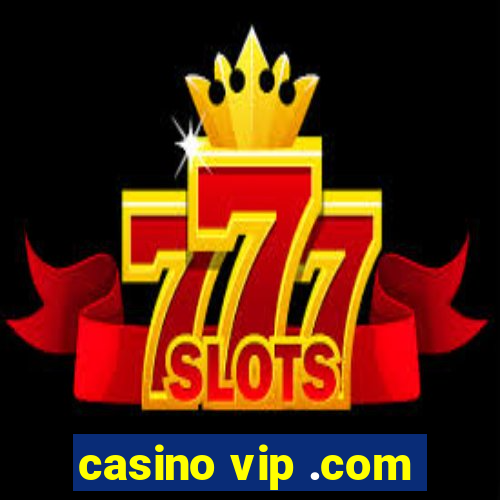 casino vip .com