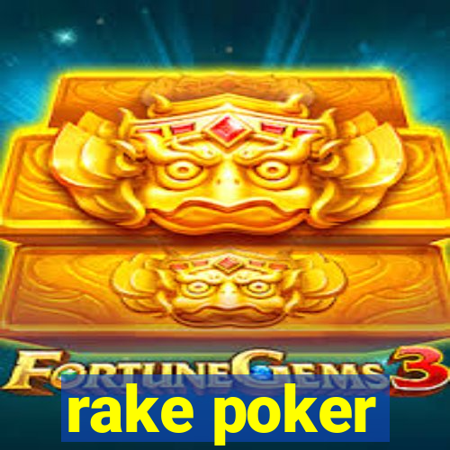 rake poker