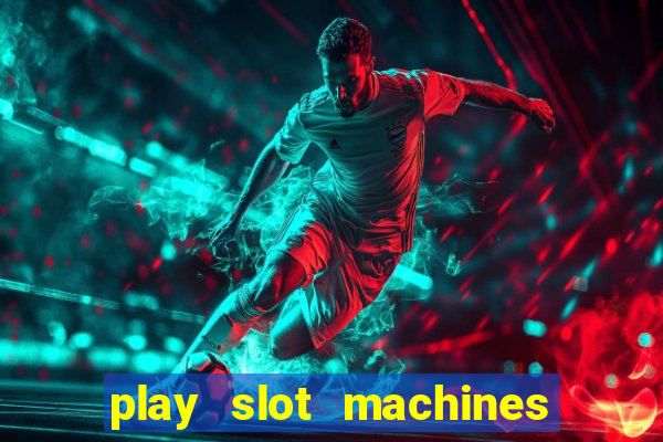 play slot machines for real money online