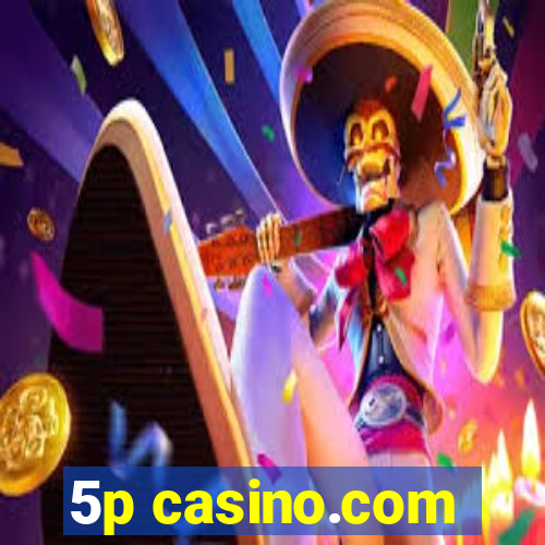 5p casino.com