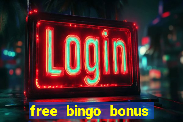 free bingo bonus money no deposit required