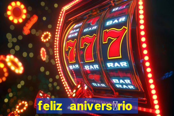 feliz anivers谩rio para amiga