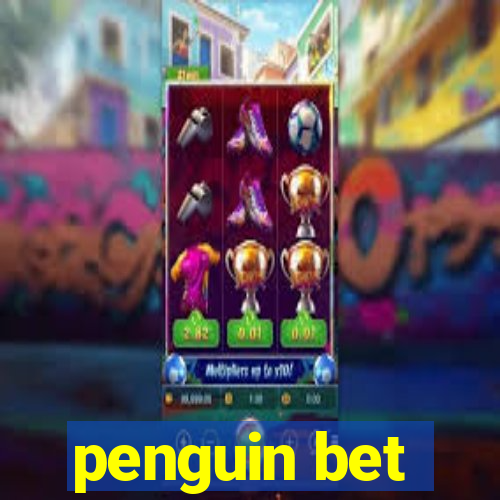 penguin bet